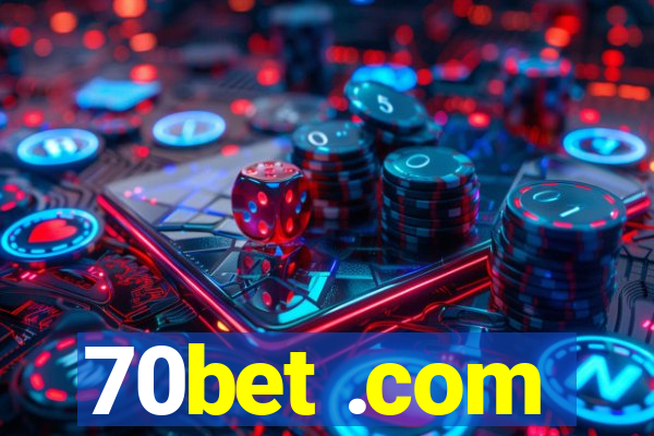70bet .com